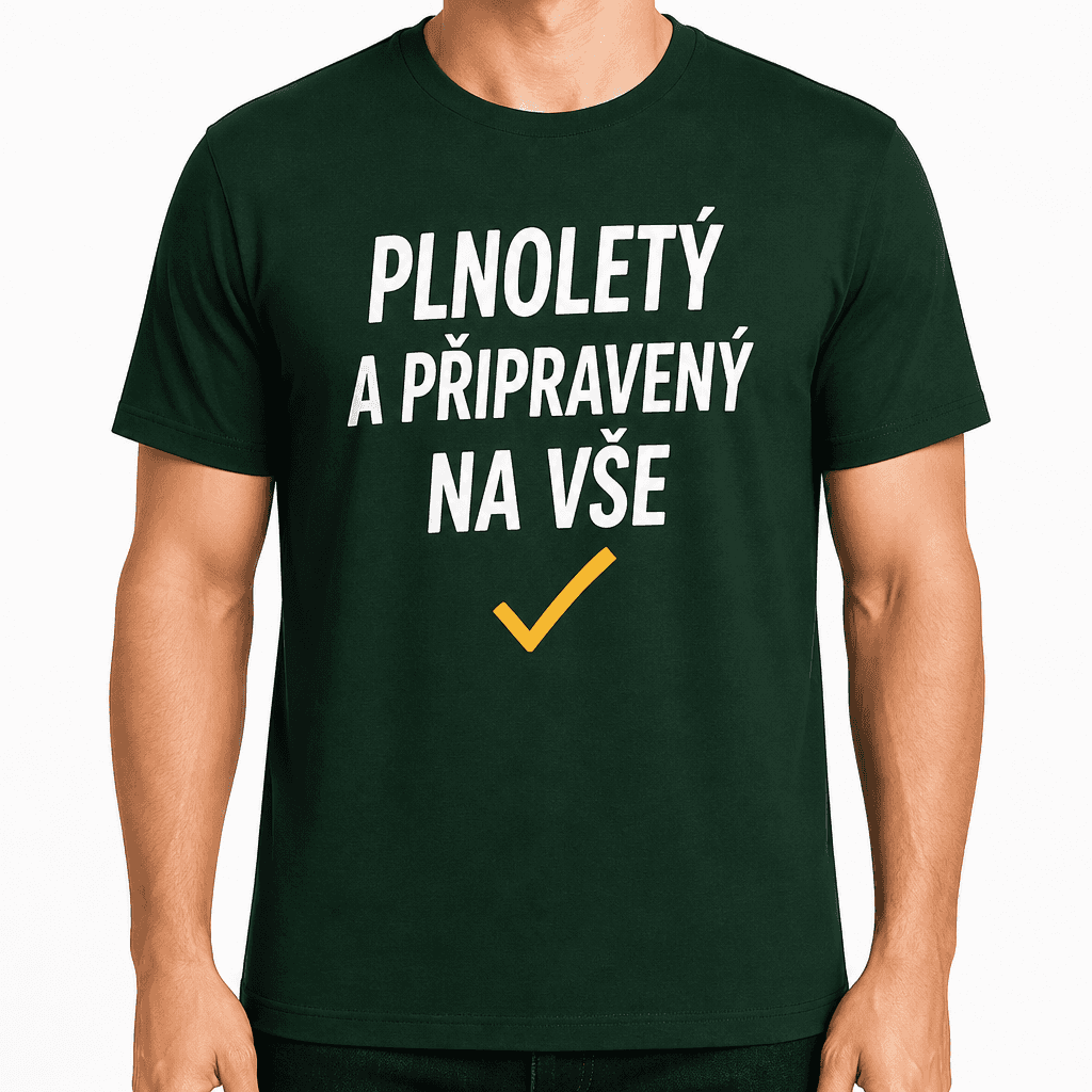 Tričko k 18. narozeninám – Plnoletý a připravený na vše