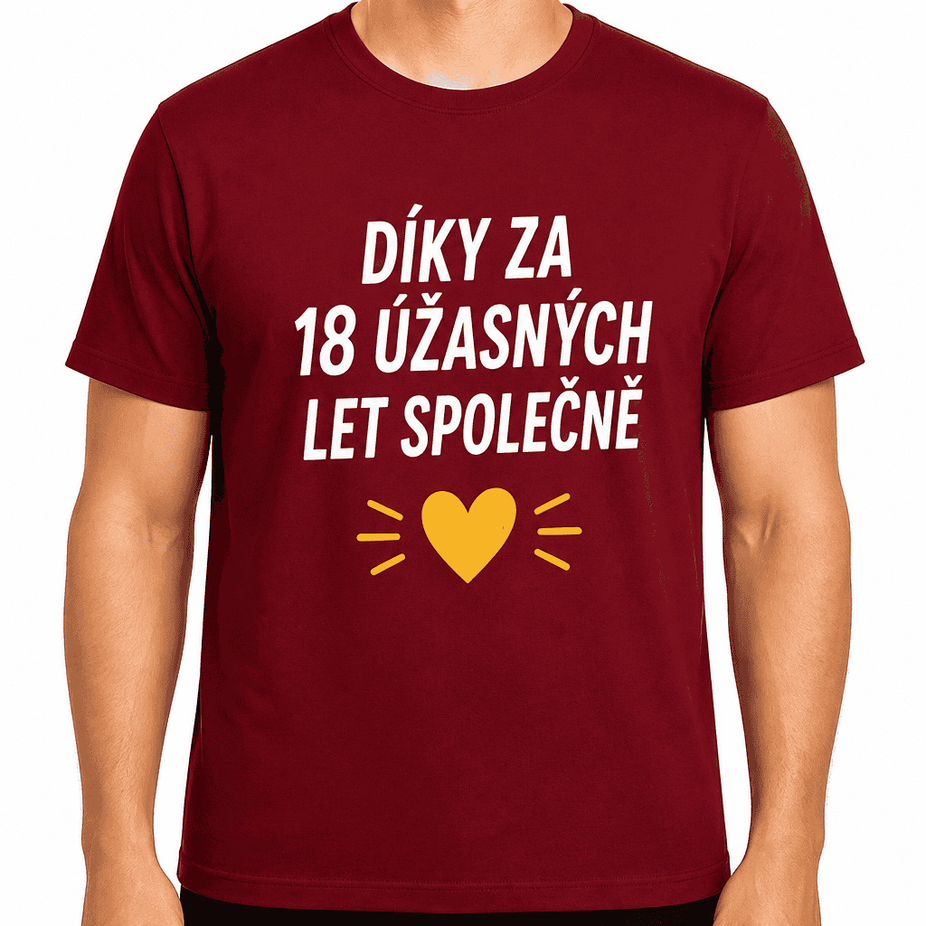 Tričko k 18. narozeninám – Díky za 18 úžasných let společně