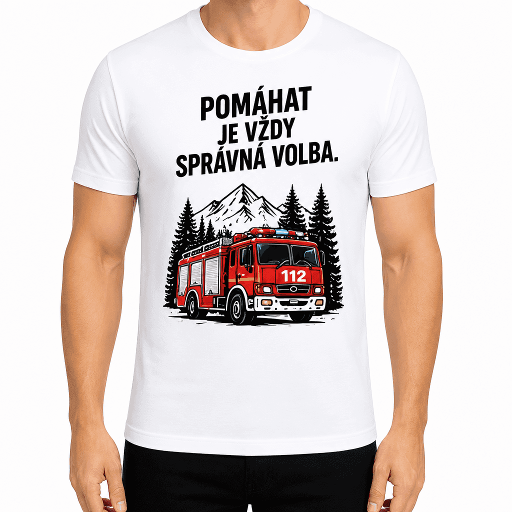 Tričko pro hasiče – Pomáhat je vždy správná volba.