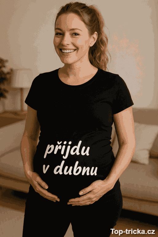 Těhotenské tričko přijdu v dubnu