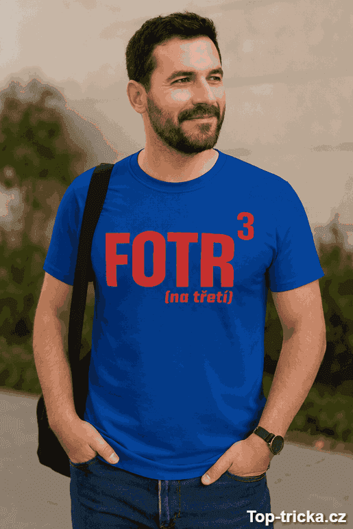 Vtipné tričko fotr na třetí