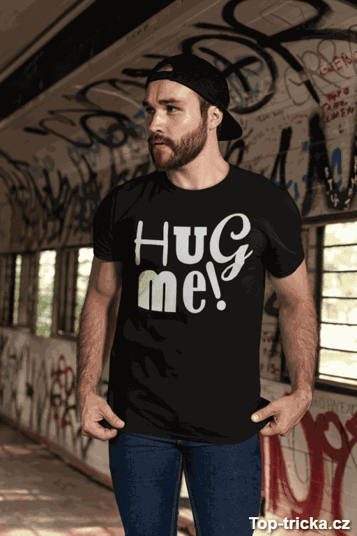 Vtipné tričko Hug me