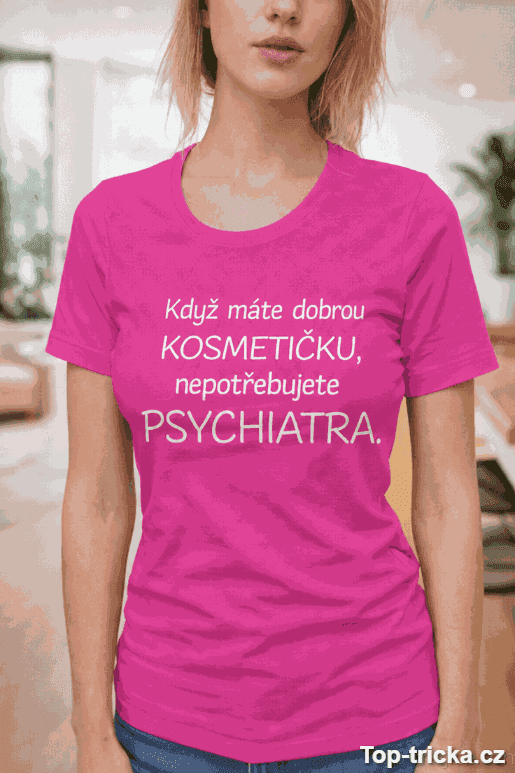 Vtipné tričko kosmetička a psychiatr