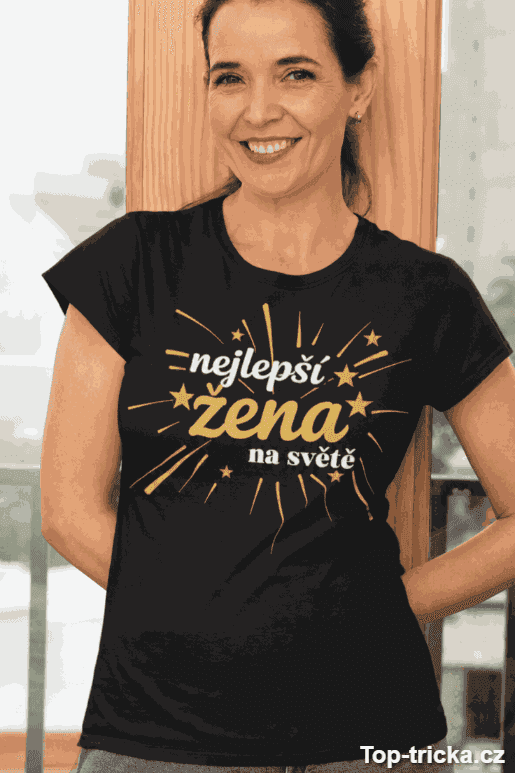Vtipné tričko nejlepší žena na světě