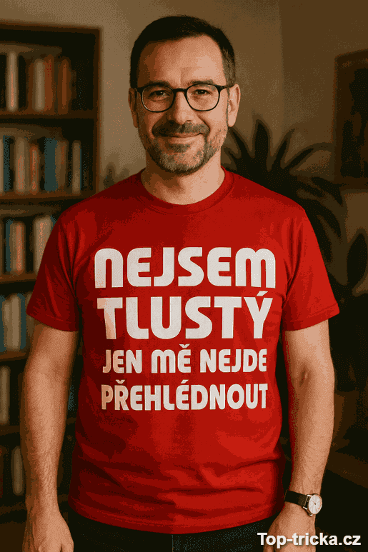Vtipné tričko nejsem tlustý, jen mám silnou kostru