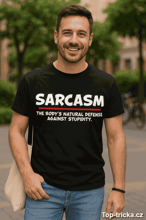 Vtipné tričko Sarcasm