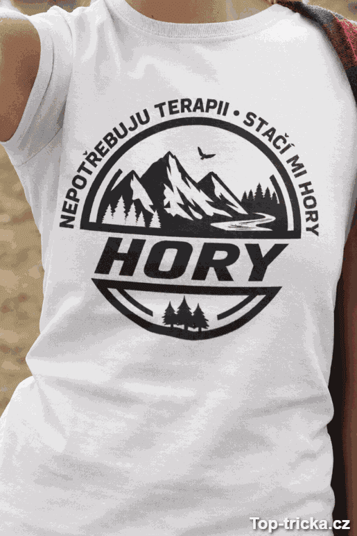 Vtipné tričko stačí mi hory