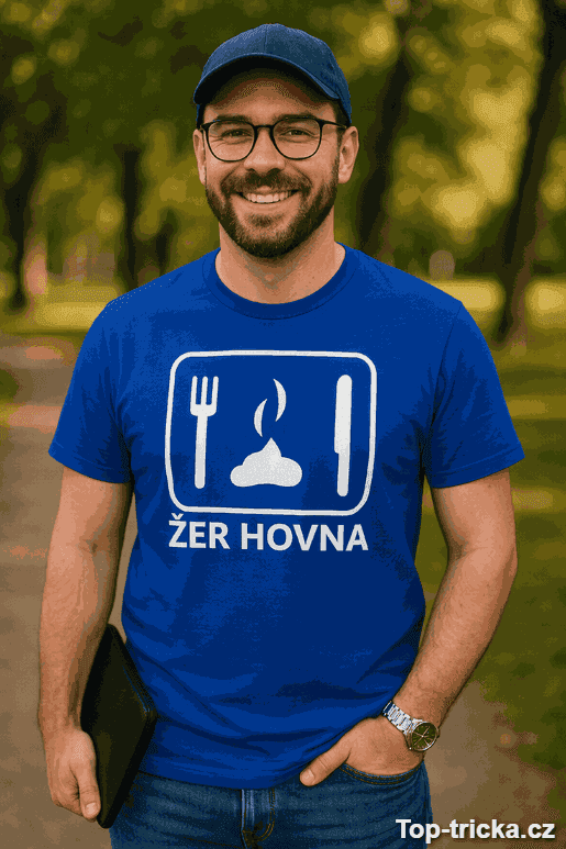 Vtipné tričko žer hovna