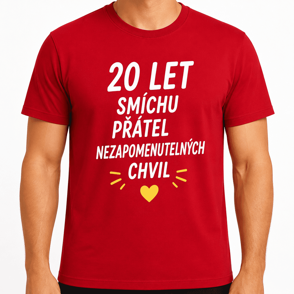 Tričko k 20. narozeninám – 20 let smíchu přátel nezapomenutelných chvil