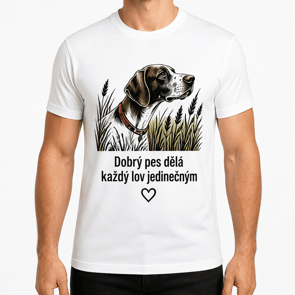 Myslivecké tričko – Dobrý pes dělá každý lov jedinečným