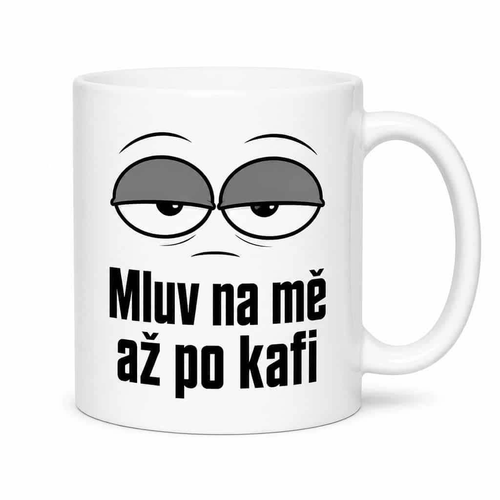 Hrnek Mluv na mě až po kafi