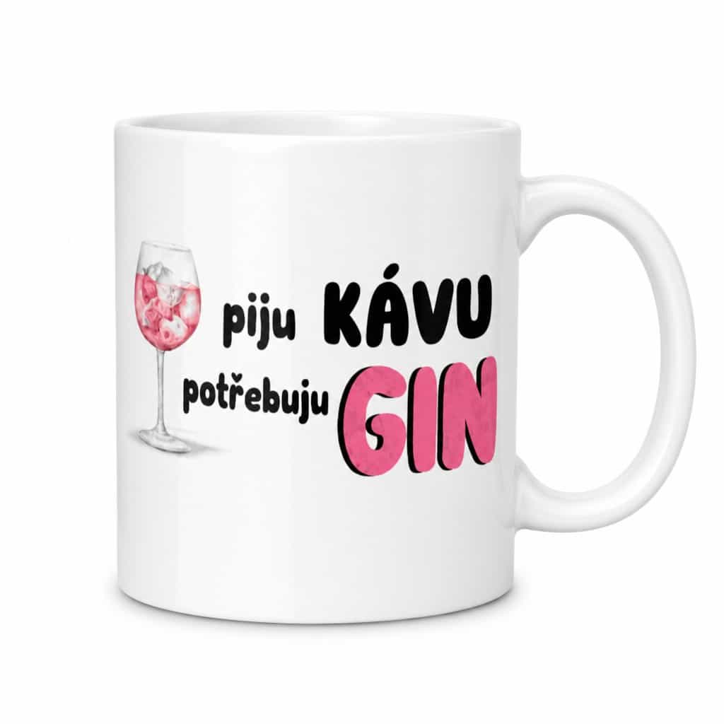 Vtipný hrnek piju kávu potřebuju gin