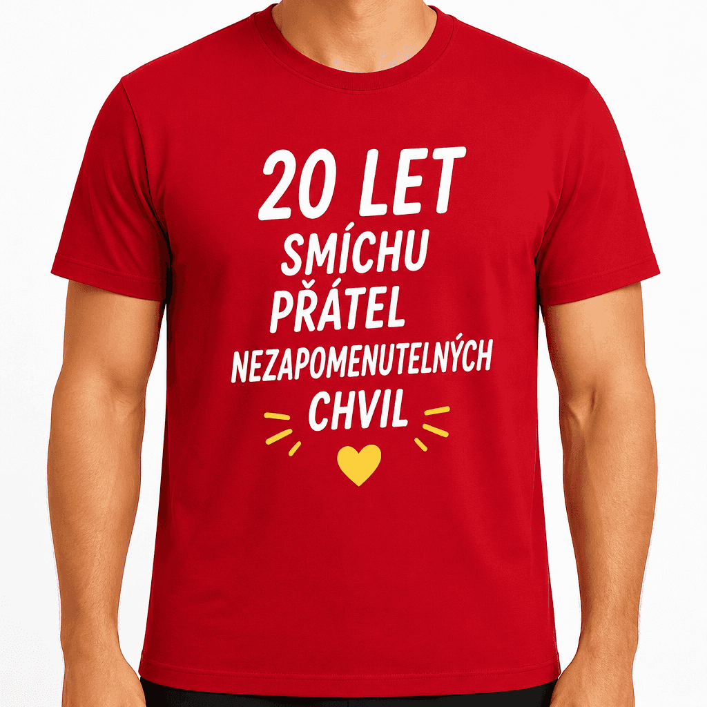 Tričko k 20. narozeninám – 20 let smíchu přátel nezapomenutelných chvil