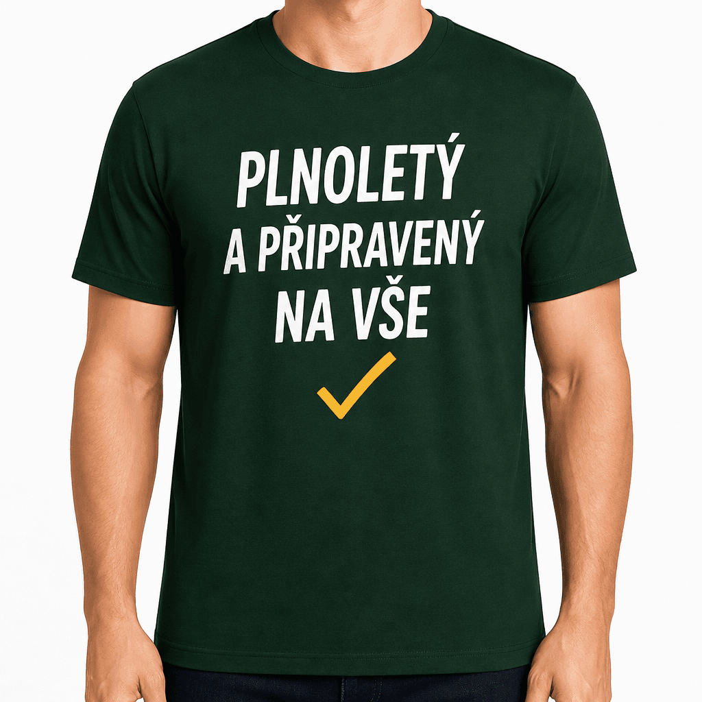 Tričko k 18. narozeninám – Plnoletý a připravený na vše