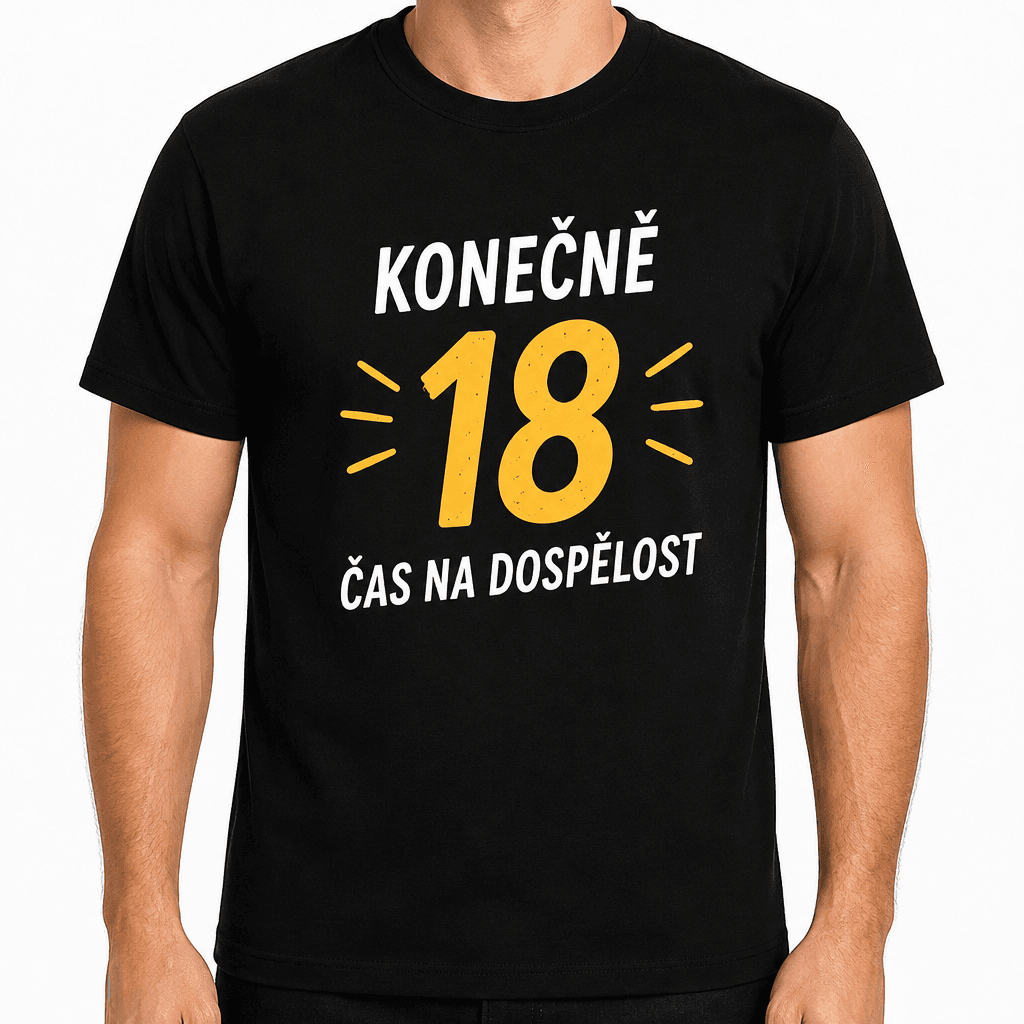 Tričko k 18. narozeninám – Konečně 18 čas na dospělost