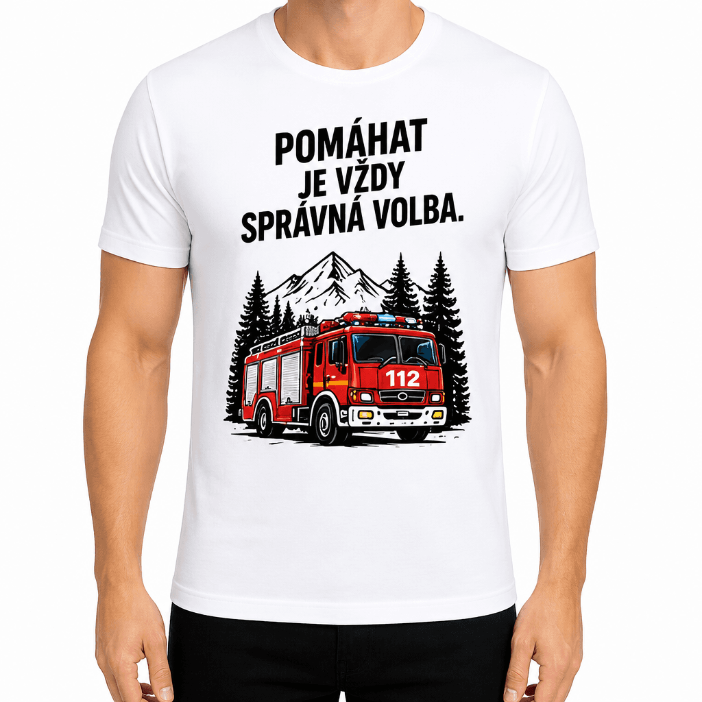 Tričko pro hasiče – Pomáhat je vždy správná volba.