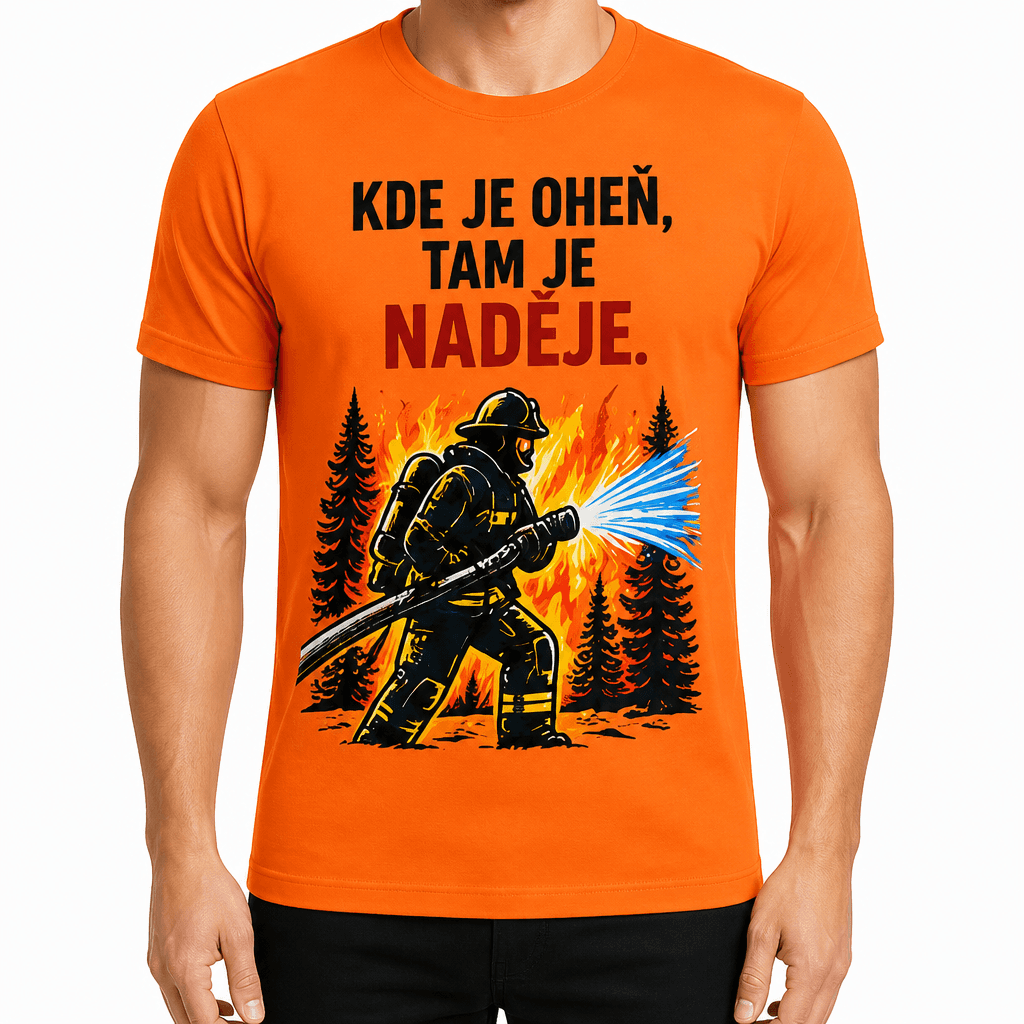 Tričko pro hasiče – Kde je oheň, tam je naděje.