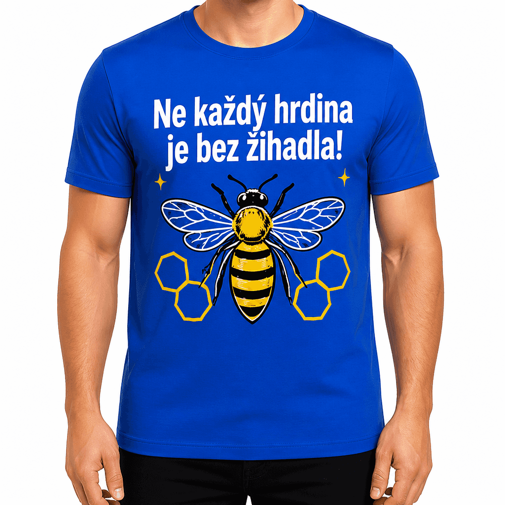Tričko pro včelaře – Ne každý hrdina je bez žihadla!