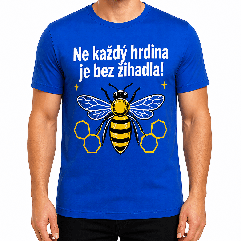 Tričko pro včelaře – Ne každý hrdina je bez žihadla!