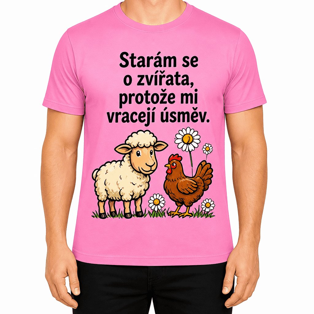 Tričko pro farmáře – Starám se o zvířata, protože mi vracejí úsměv.