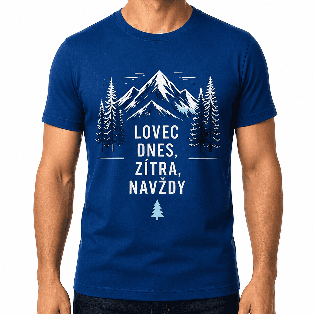 Myslivecké tričko – Lovec dnes, zítra, navždy