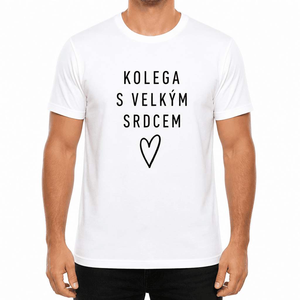Tričko pro kolegu – KOLEGA S VELKÝM SRDCEM
