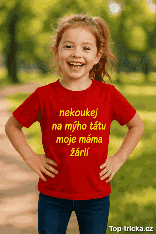 Dětské tričko nekoukej na mýho tátu