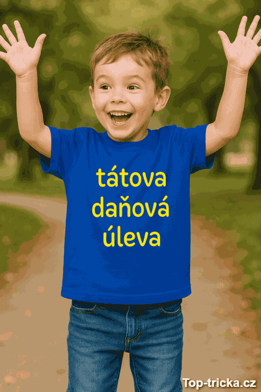 Dětské tričko tátova daňová úleva