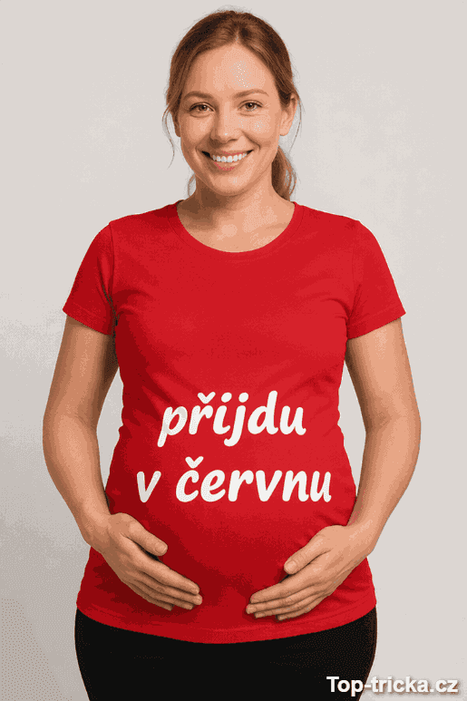 Těhotenské tričko přijdu v červnu