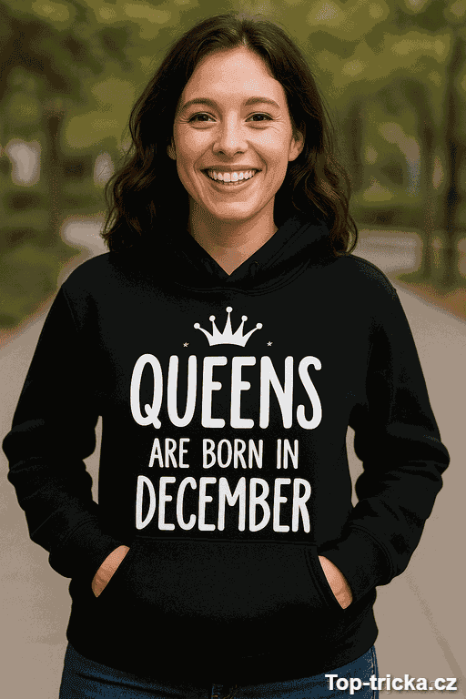 Vtipná mikina Queens are born in December