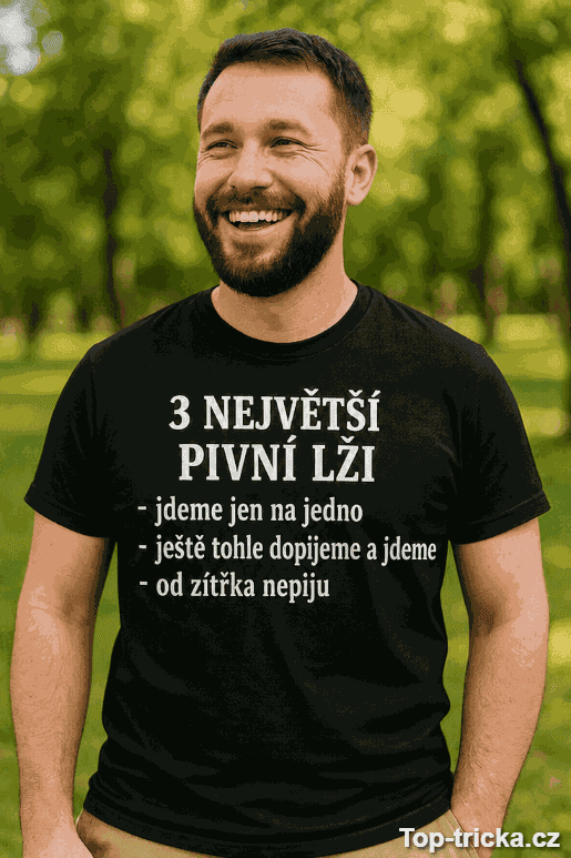 Vtipné tričko 3 největší pivní lži