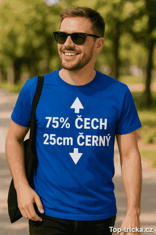 Vtipné tričko 75 procent Čech 25 cm