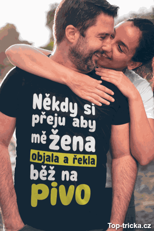 Vtipné tričko běž na pivo