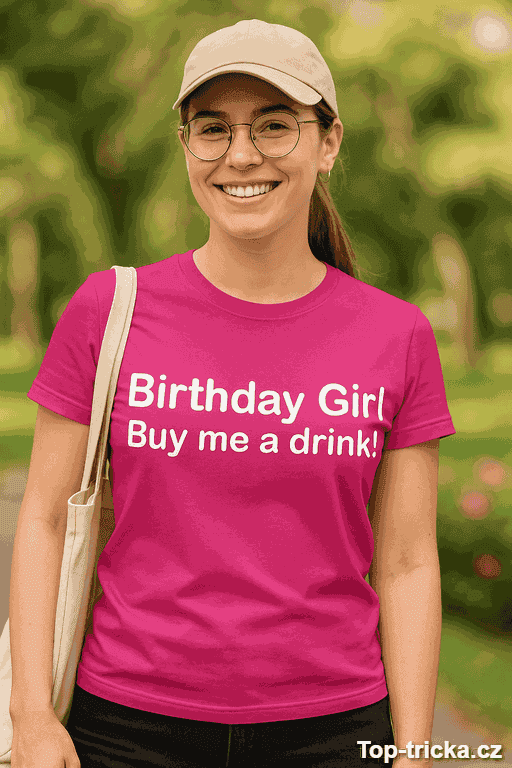 Vtipné tričko Birthday Girl Buy me a drink