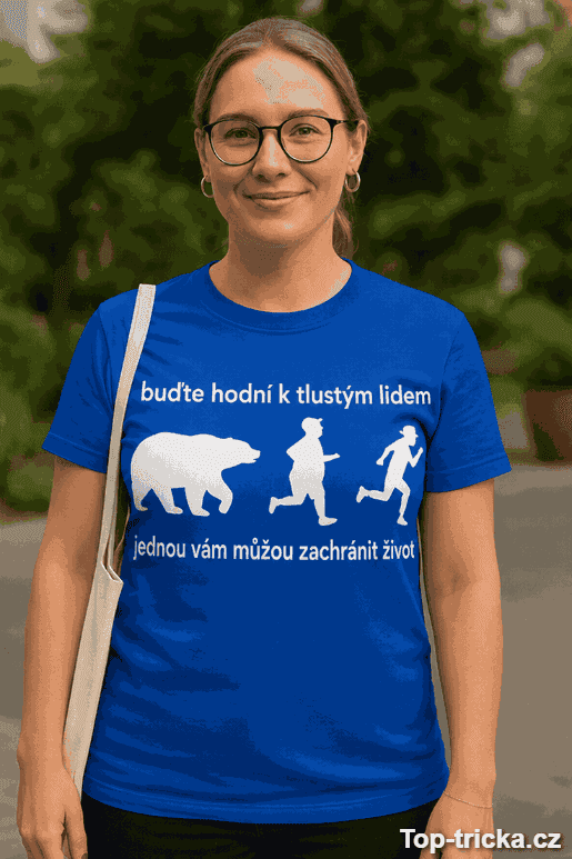 Vtipné tričko buďte hodní k tlustým lidem