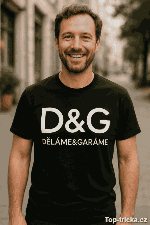 Vtipné tričko D&G děláme a garáme