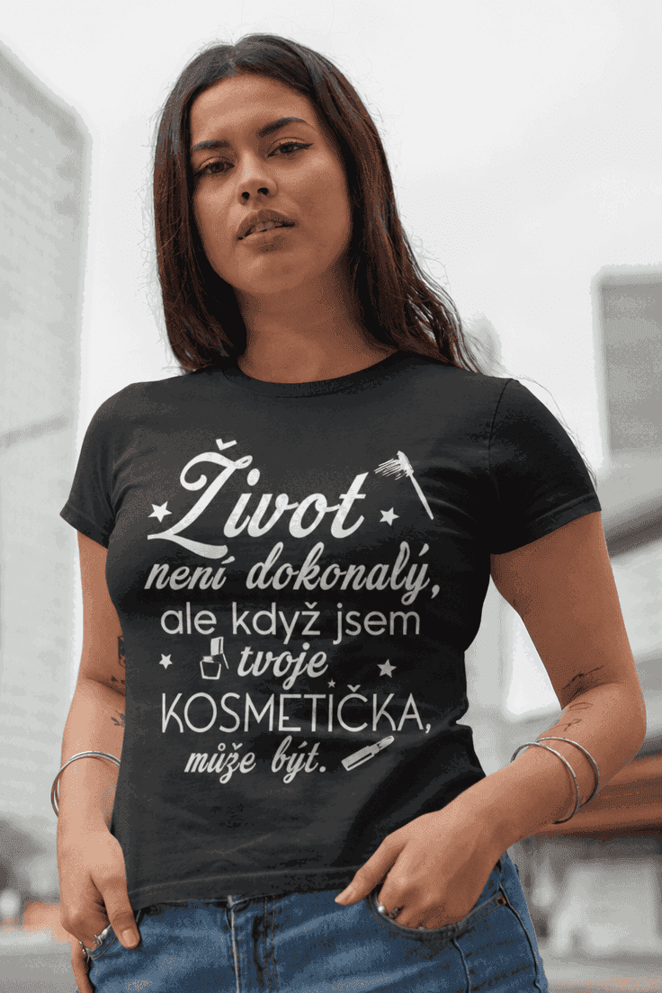 Vtipné tričko dokonalá kosmetička