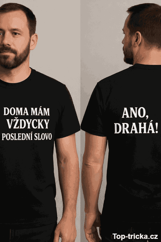 Vtipné tričko doma mám poslední slovo