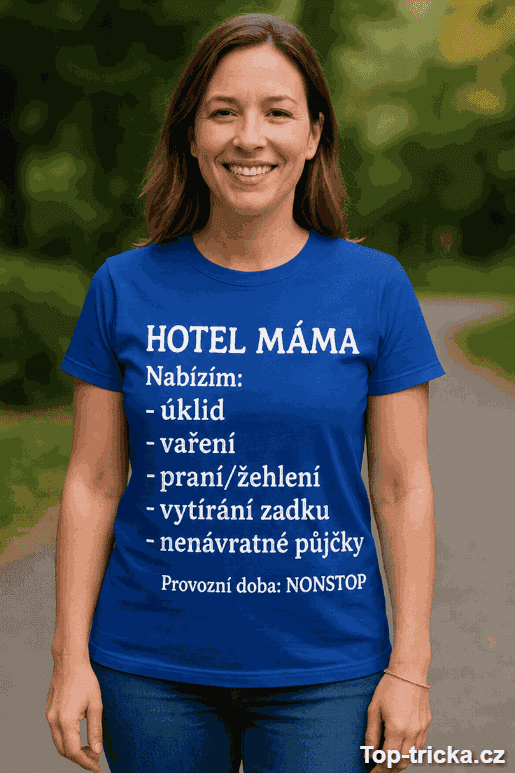 Vtipné tričko hotel máma nonstop