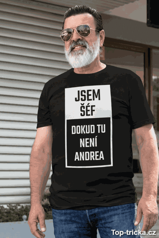 Vtipné tričko jsem šéf s vlastním jménem