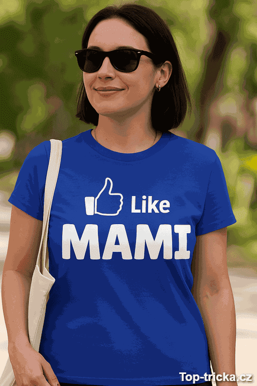 Vtipné tričko Like Mami