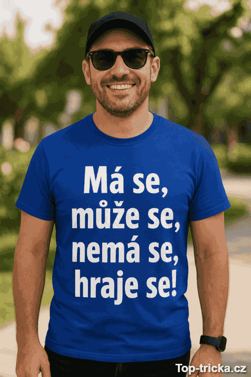 Vtipné tričko má se může se