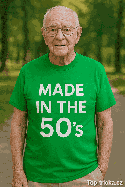 Vtipné tričko Made in the 50's
