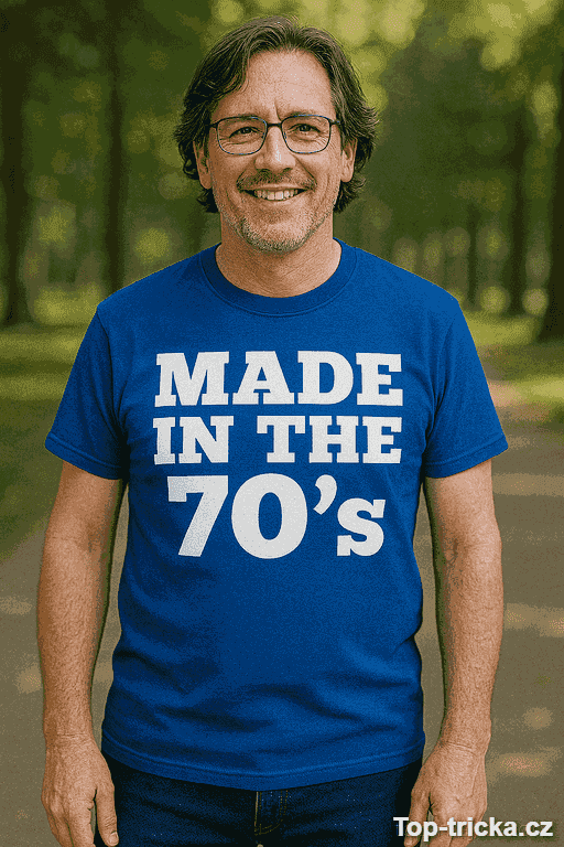 Vtipné tričko made in the 70s
