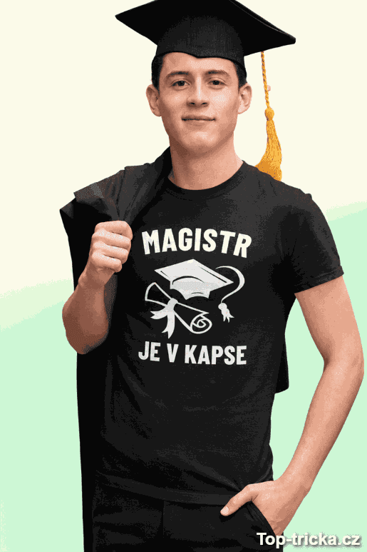 Vtipné tričko magistr je v kapse