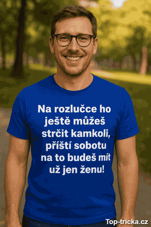 Vtipné tričko na rozlučce se svobodou