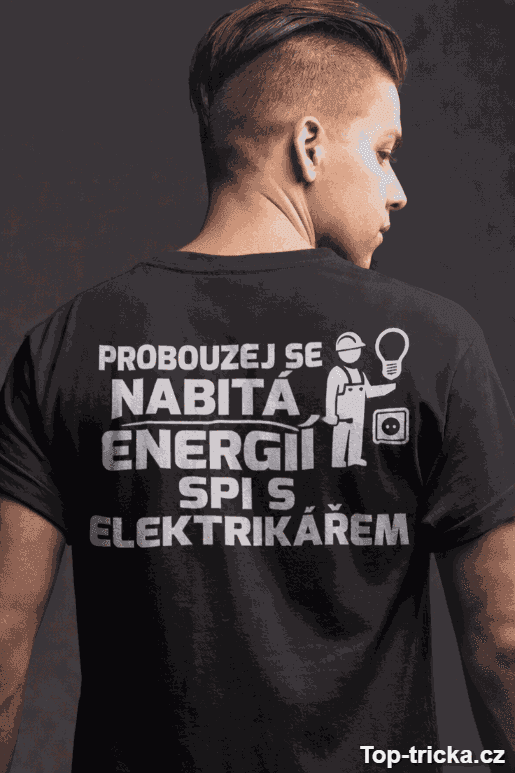 Vtipné tričko nabitá energií s elektrikářem