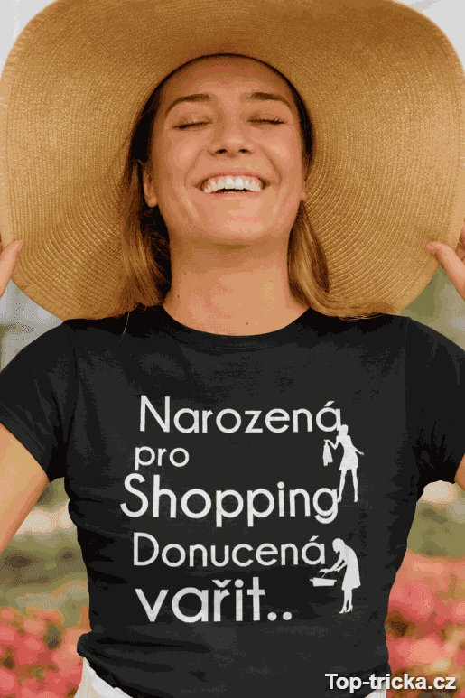 Vtipné tričko narozená pro shopping