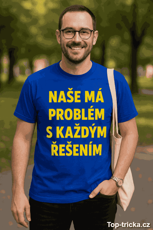 Vtipné tričko naše má problém s řešením