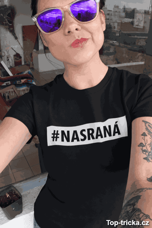 Vtipné tričko nasraná